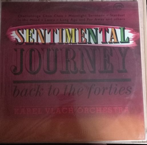Karel Vlach Orchestra – Sentimental Journey Back To The Forties