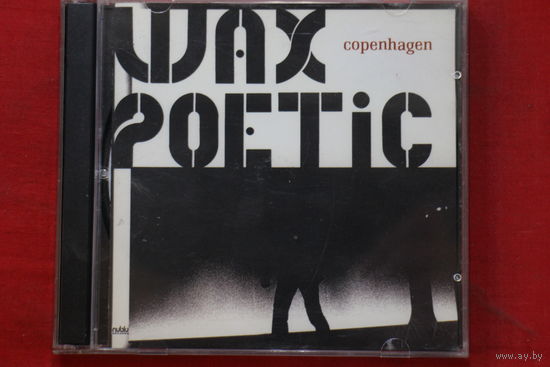 Wax Poetic – Copenhagen (2006, CD)