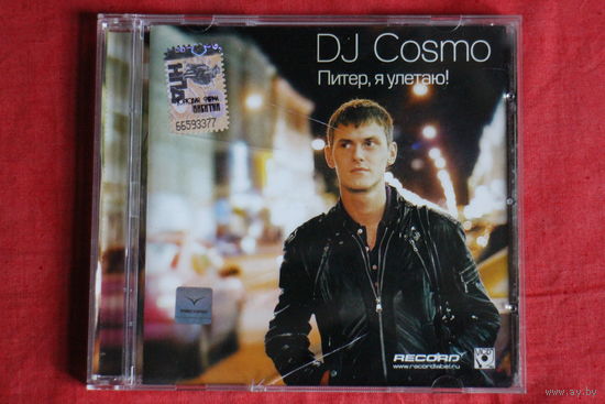 DJ Cosmo - Питер, Я Улетаю! (2008, CD)