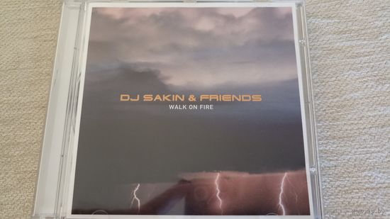 DJ Sakin & Friends – Walk On Fire (Германия)