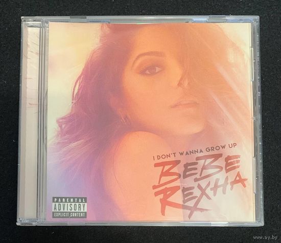 Bebe Rexha – I Don't Wanna Grow Up / USA