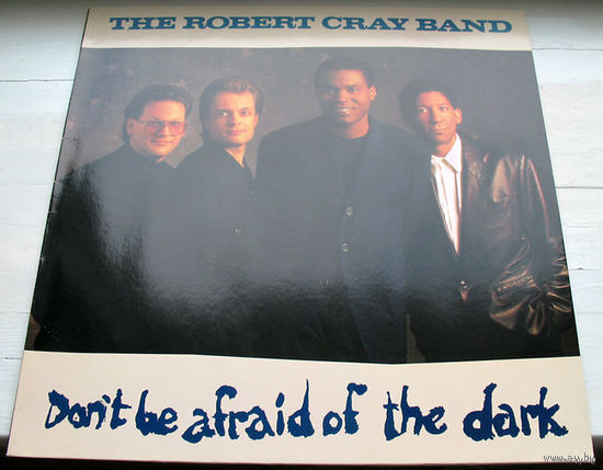 The Robert Cray Band "Don't Be Afraid Of The Dark" LP, 1988