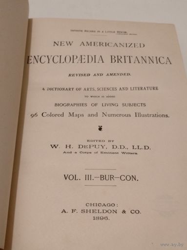 Третий том старинной энциклопедии:NEW AMERICANIZED ENCYCLOPAEDIA BRITANNICA.VOL.III.-BUR-CON. CHICAGO:A.F.SHELDON & CO.1896.Copyright,1896,by THE WERNER COMPANY.