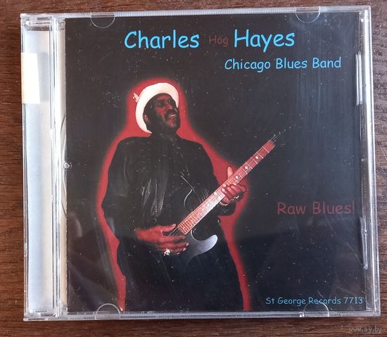 Charles Hayes – Raw Blues!