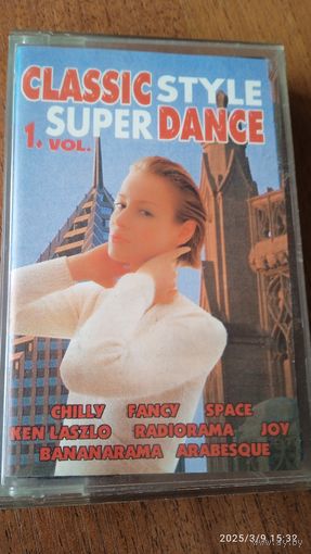 Аудиокассета Classic style super dance Vol.1