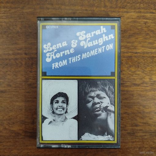 Lena Horne & Sarah Vaughn "From This Moment On"