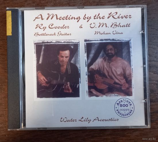 Cooder / Bhatt - A Meeting By The River