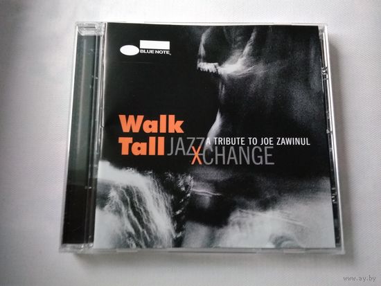 JazzXchange – Walk Tall - A Tribute To Joe Zawinul