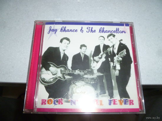 JAY CHANCE THE CHANCELLORS - ROCK N ROLL FEVER -