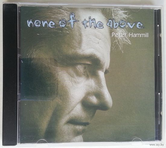 CD Peter Hammill – None Of The Above (2000) Art Rock, Prog Rock