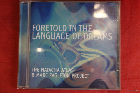 The Natacha Atlas & Marc Eagleton Project - Foretold In The Language Of Dreams (2002, CD)
