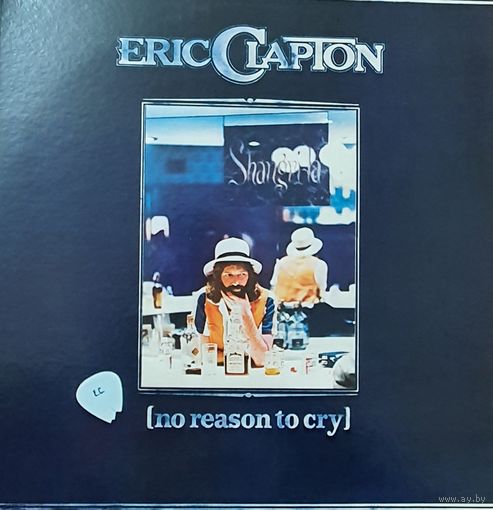 Eric Clapton. No Reason to Cry (FIRST PRESSING)
