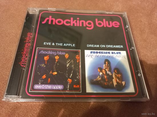 Shocking Blue - Eve & The Apple. Dream On Dreamer (CD)