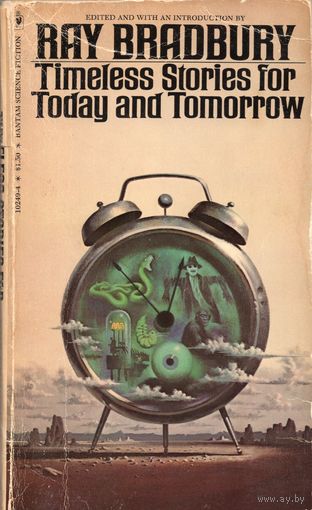 Ray Bradbury. Timeless Stories for Today and Tomorrow