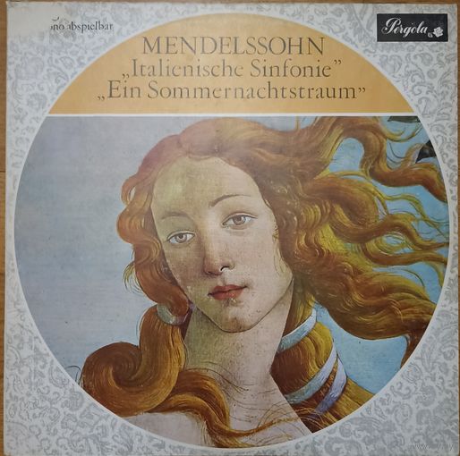 Felix Mendelssohn-Bartholdy – Italienische, Ein Sommernachtstraum