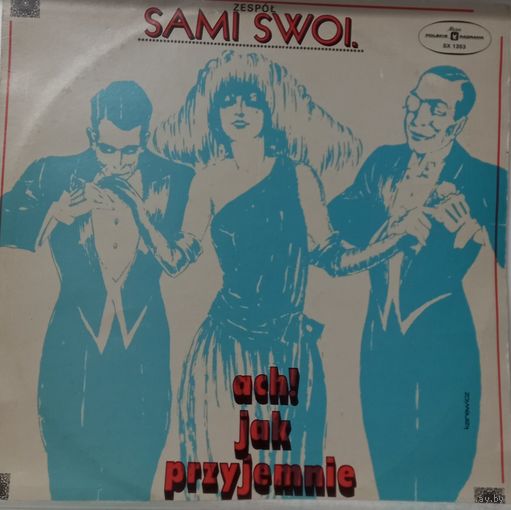 Sami Swoi – Ach! Jak Przyjemnie