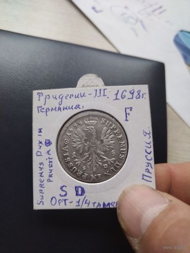 Орт . Пруссия Фридрих -3!!!.1698года!!