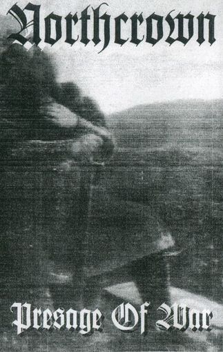 Northcrown "Presage Of War" кассета