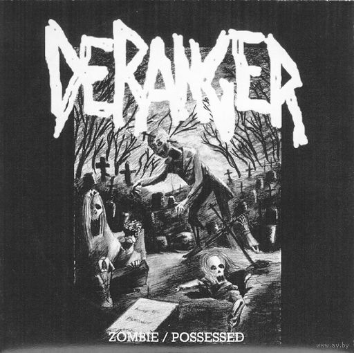 Deranger "Zombie / Possessed" CDr