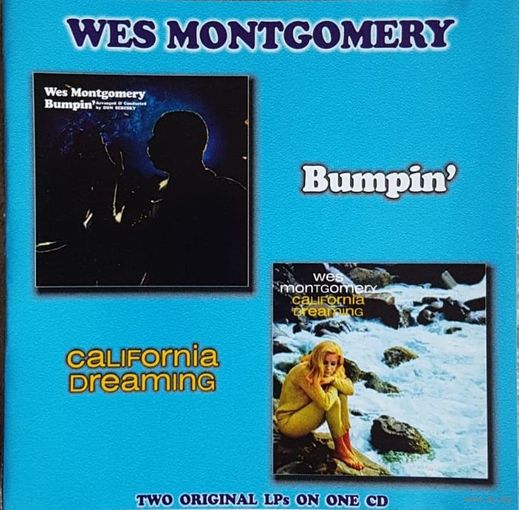 WES MONTGOMERY Bumpin/California dreaming 1965/1966 Russia 2CD/1