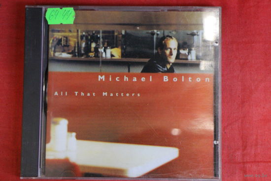 Michael Bolton - All That Matters (1997, CD)