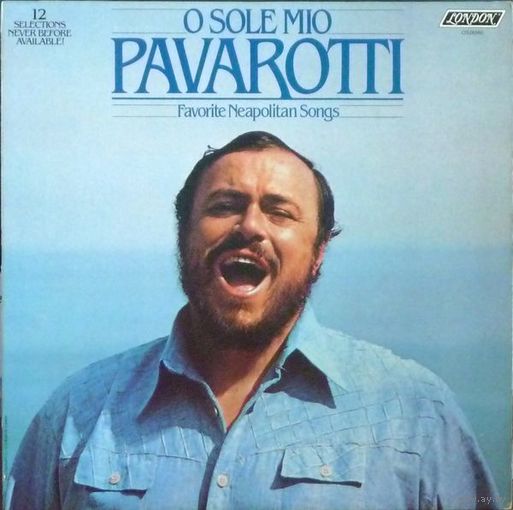 Luciano Pavarotti - O Sole Mio, Favorite Neapolitan Songs - LP - 1979