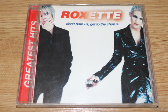 Roxette - Don't Bore Us - Get To The Chorus - CD