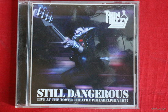 Thin Lizzy – Still Dangerous Live At The Tower Theatre Philadelphia 1977 (2009, CD)