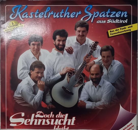 Kastelruther Spatzen Aus Sudtirol – Doch Die Sehnsucht Bleibt... / Germany