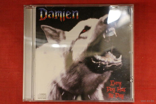 Damien - Every Dog Has Its Day (1988, CD)