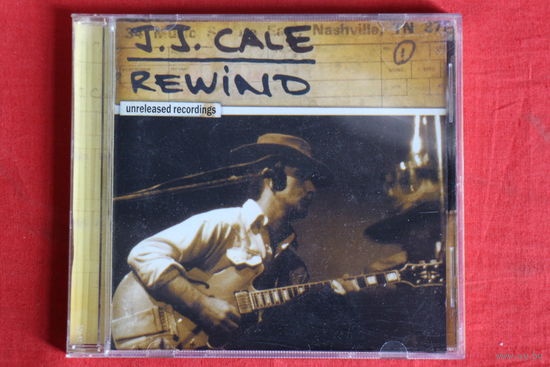J.J. Cale - Rewind (Unreleased Recordings) (2007, CD)