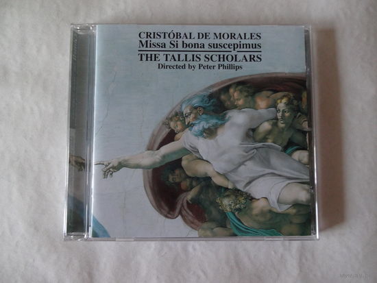 Cristobal de Morales: Missa Si bona suscepimus / Tallis Scholars  (фирменный cd)