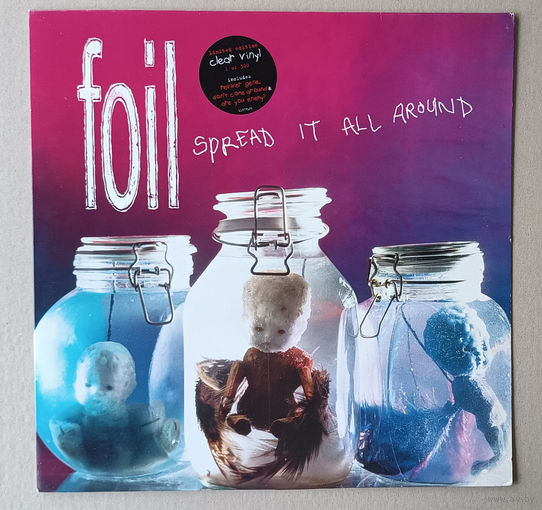 Foil  - Spread It All Around (EUROPE LP 1998, прозрачный винил, лимитированное издание 300 копий)