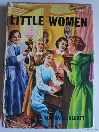 Louisa M. Alcott. Little Women/Луиза М. Олкотт. Маленькие женщины. London, 1965.