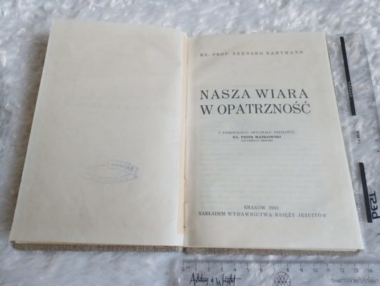 Nasza wiara w opatrznosc,krakow,1932,Bartmann.НАША ВЕРА В ПРОВИДЕНИЕ К. С. ПРОФ. БЕРНАРД БАРТМАНН