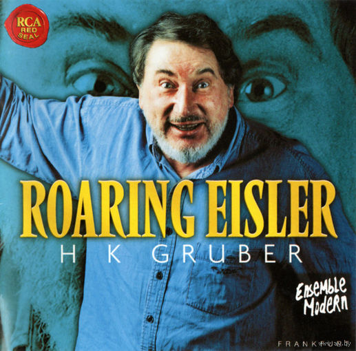 HK Gruber, Ensemble Modern Roaring Eisler