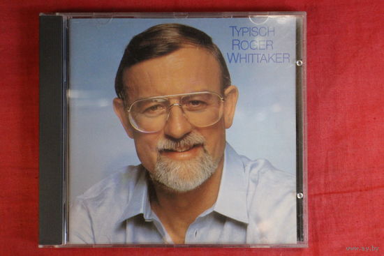 Roger Whittaker - Typisch Roger Whittaker (1982, CD)