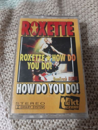 Кассета ROXETTE. HOW DO YOU DO!