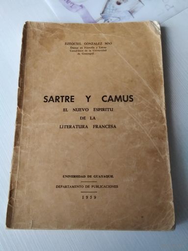 SARTRE Y CAMUS. EL NUEVO ESPIRITU DE LA LITERATURA FRANCESA. Сартр и Камю. Новый дух французской литературы. Издание 1959 год, Эквадор. / 6