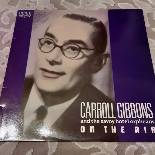 CARROLL GIBBONS & THE SAVOY HOTEL ORPHEANS - 1984 - ON THE AIR (UK) LP