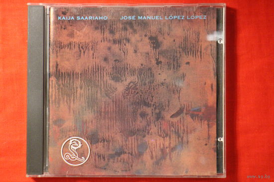 Kaija Saariaho, Jose Manuel - Lopez Lopez (1995, CD)