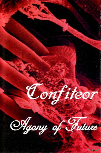 Confiteor "Agony Of Future" кассета