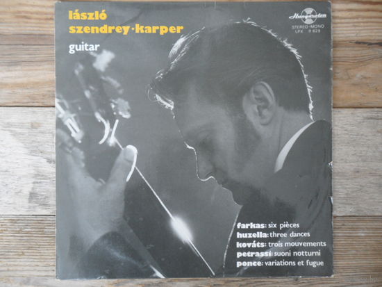 Ласло Сендреи-Карпер (гитара) - Ф. Фаркаш, Э. Гузелла, Б. Ковач, Г. Петрасси, М. Понсе - Hungaroton, Венгрия