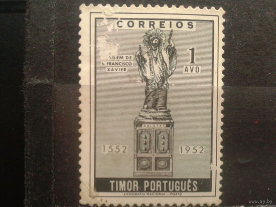 Тимор, колония Португалии,1952.* 400 лет со дня смерти Св. Франциска Ксаверия , статуя