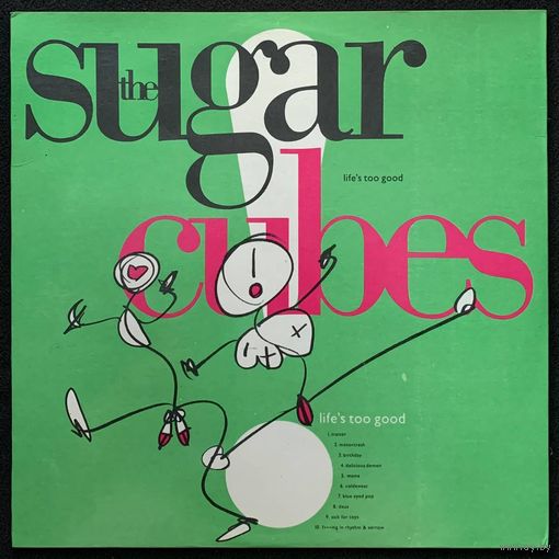 The Sugarcubes – Life's Too Good