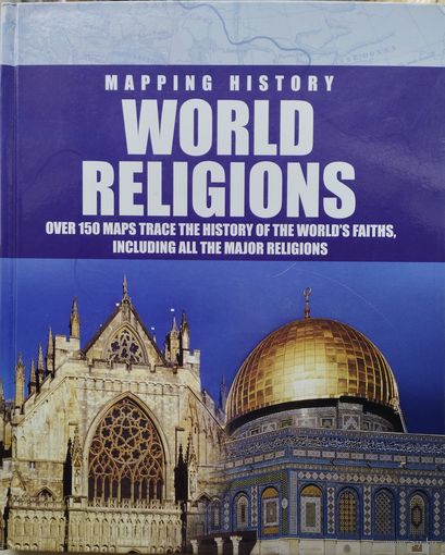 Подарочное издание Dr. Ian Barnes "Mapping History World Religions" Over 150 maps trace the history of the worls's faiths, including all the major religions illustrated with photos and drawings"