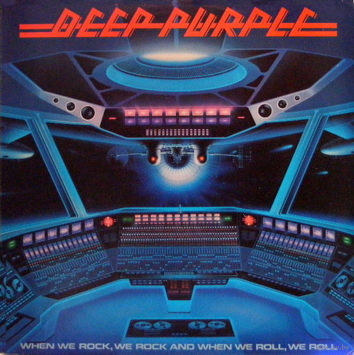 Deep Purple – When We Rock, We Rock And When We Roll, We Roll, LP 1978