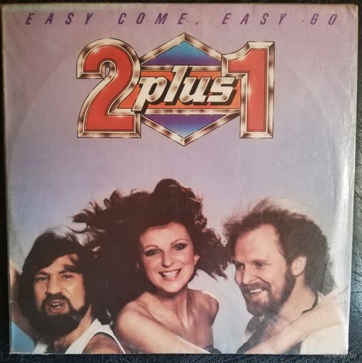 2 plus 1	Easy Come, Easy Go