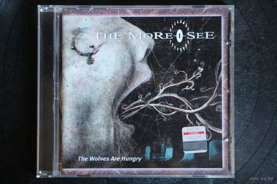 The More I See – The Wolves Are Hungry (2004, CD)