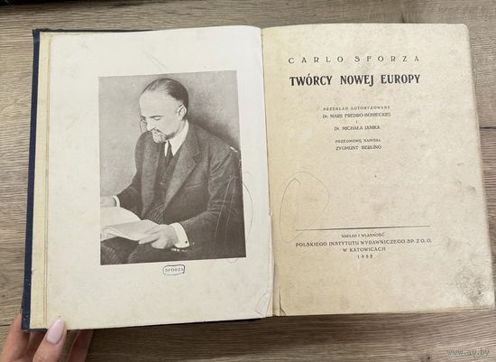 CARLO SFORZA TWORCY NOWEJ EUROPY 1932 год много иллюстраций